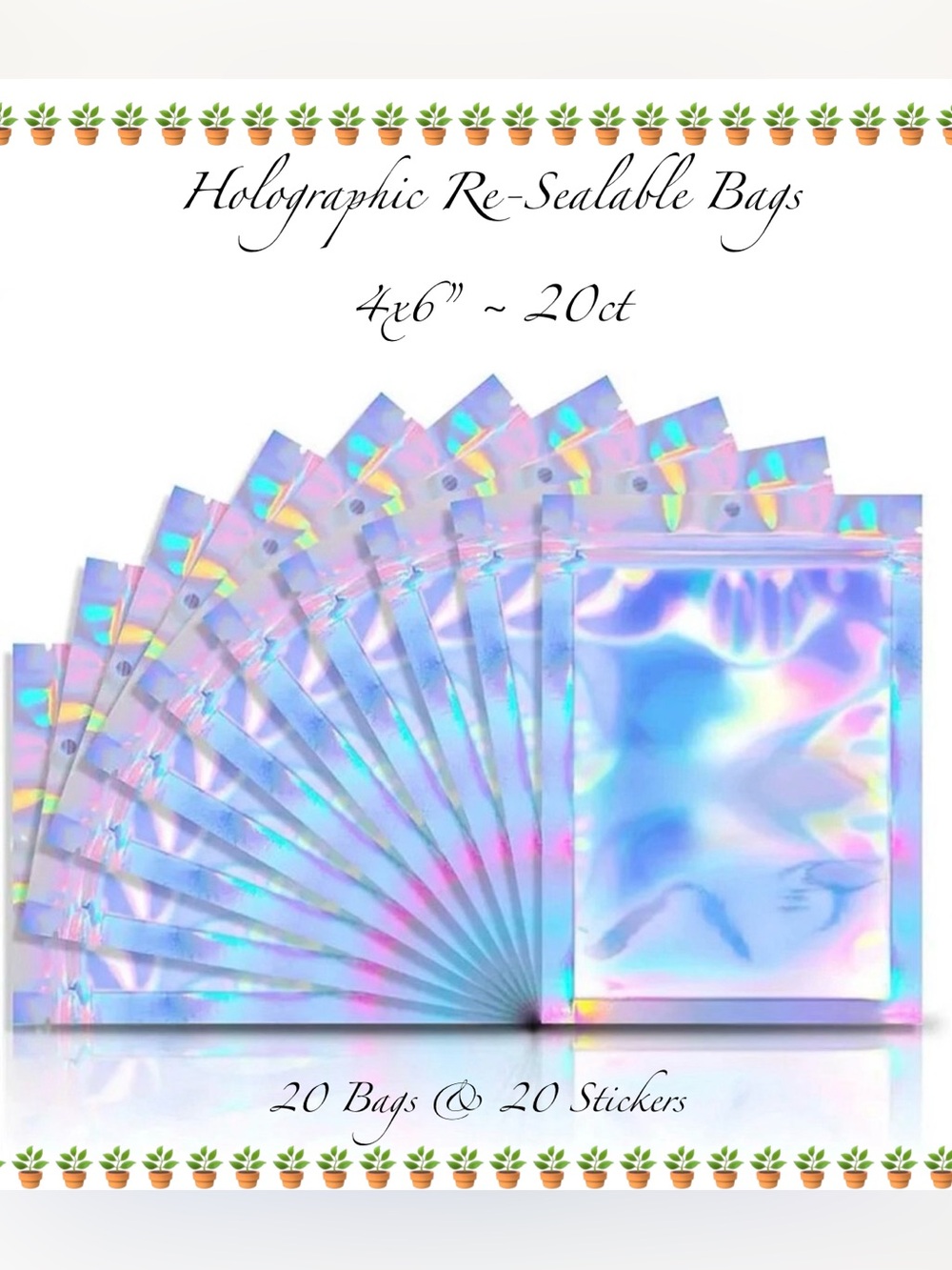 Holographic Re-Sealable Bags 4x6” 20ct 🌿🆕🌿 W/20ct Free Thank you stickers